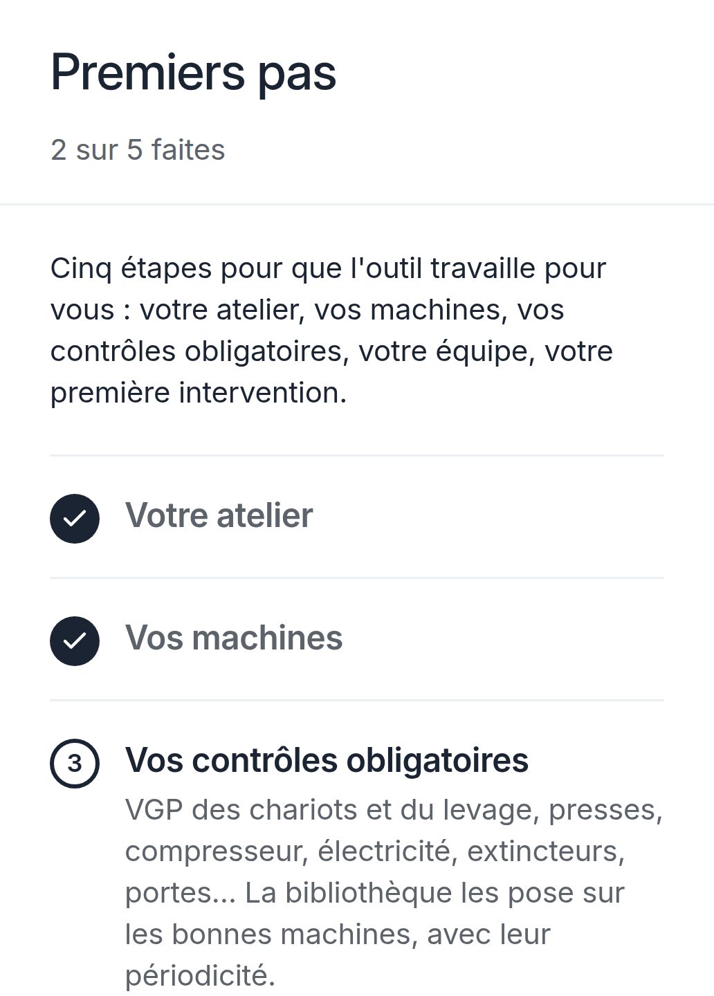 Page « Premiers pas » d'un compte neuf : l'atelier créé et les machines importées sont faits ; restent les contrôles obligatoires, l'équipe et la première intervention.